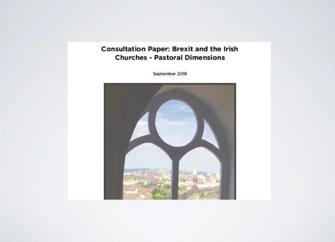 Consultation Paper: Brexit and the Irish Churches – Pastoral Dimensions